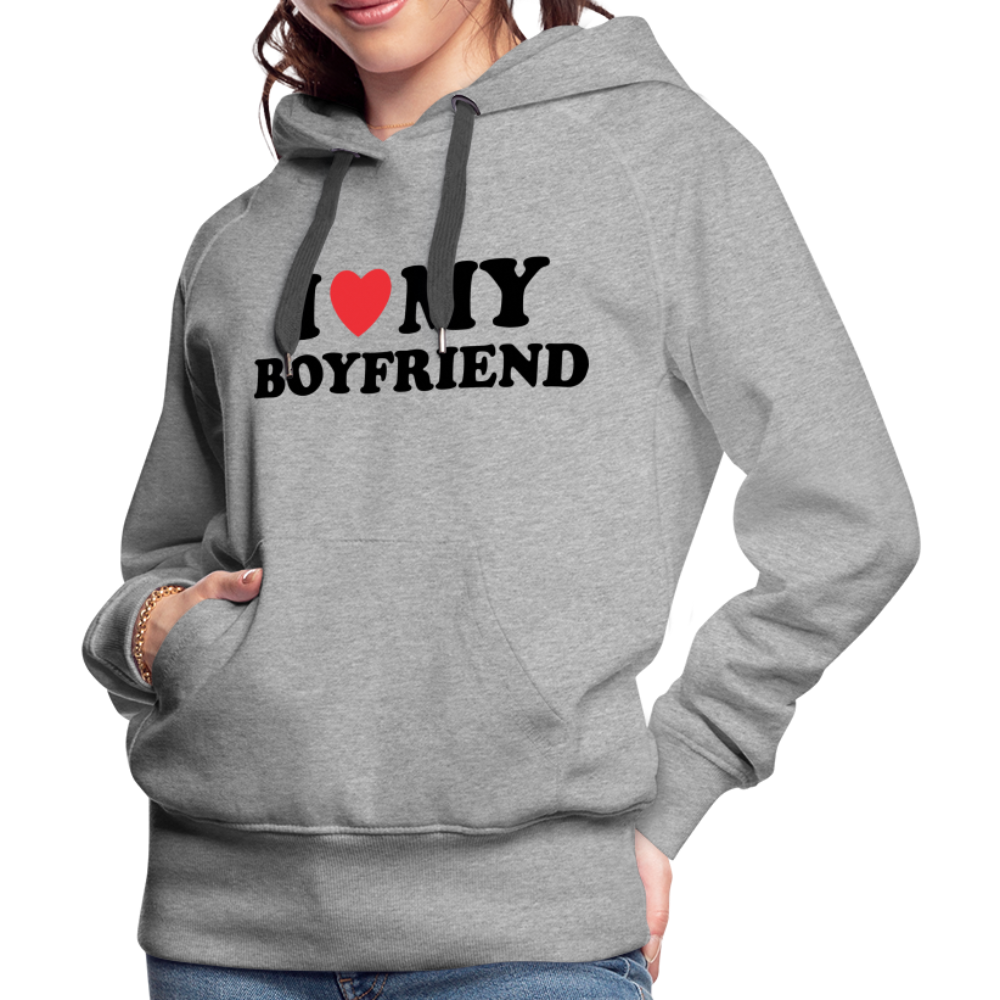 I Love My Boyfriend : Women’s Premium Hoodie (Black Letters) - heather grey