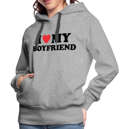 I Love My Boyfriend : Women’s Premium Hoodie (Black Letters) - heather grey