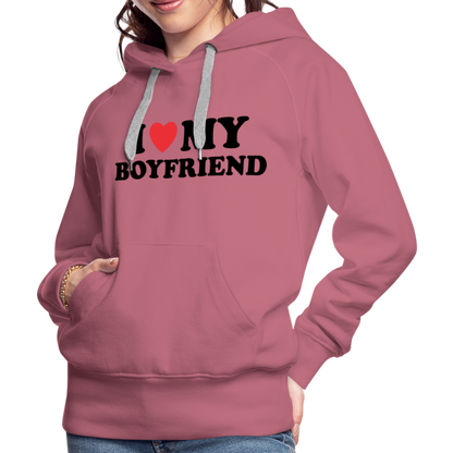 I Love My Boyfriend : Women’s Premium Hoodie (Black Letters) - mauve