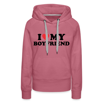 I Love My Boyfriend : Women’s Premium Hoodie (Black Letters) - mauve