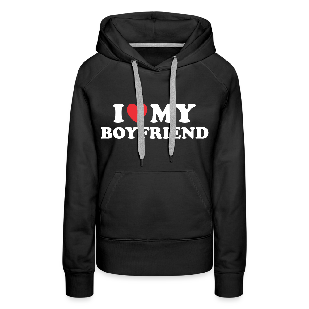 I Love My Boyfriend : Women’s Premium Hoodie (White Letters) - black