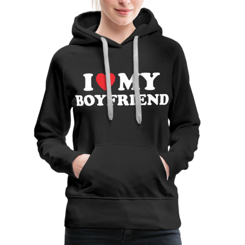 I Love My Boyfriend : Women’s Premium Hoodie (White Letters) - black