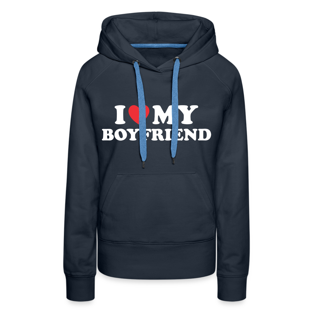 I Love My Boyfriend : Women’s Premium Hoodie (White Letters) - navy