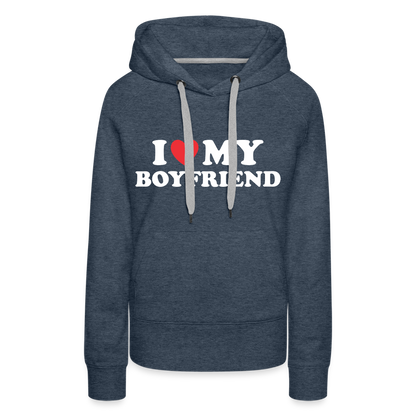 I Love My Boyfriend : Women’s Premium Hoodie (White Letters) - heather denim