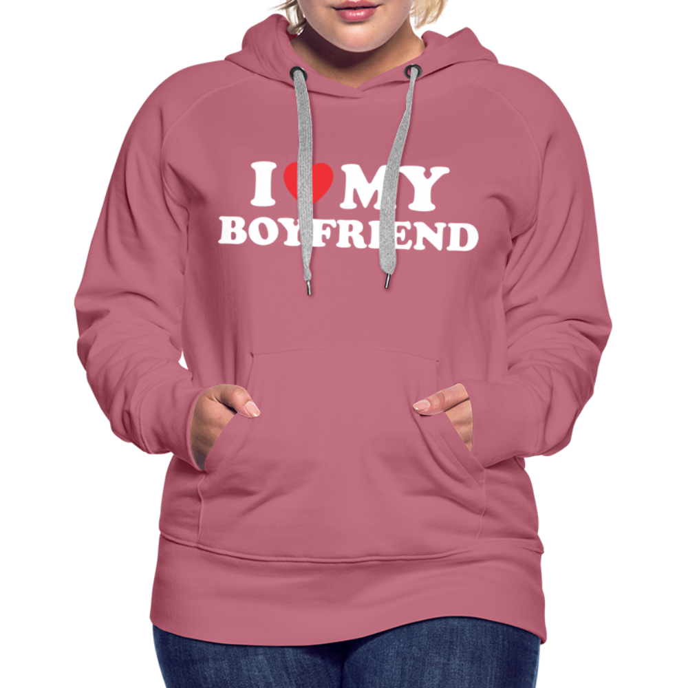 I Love My Boyfriend : Women’s Premium Hoodie (White Letters) - mauve