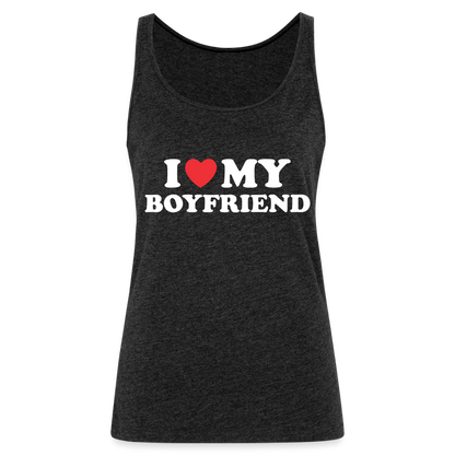 I Love My Boyfriend : Women’s Premium Tank Top (White Letters) - charcoal grey