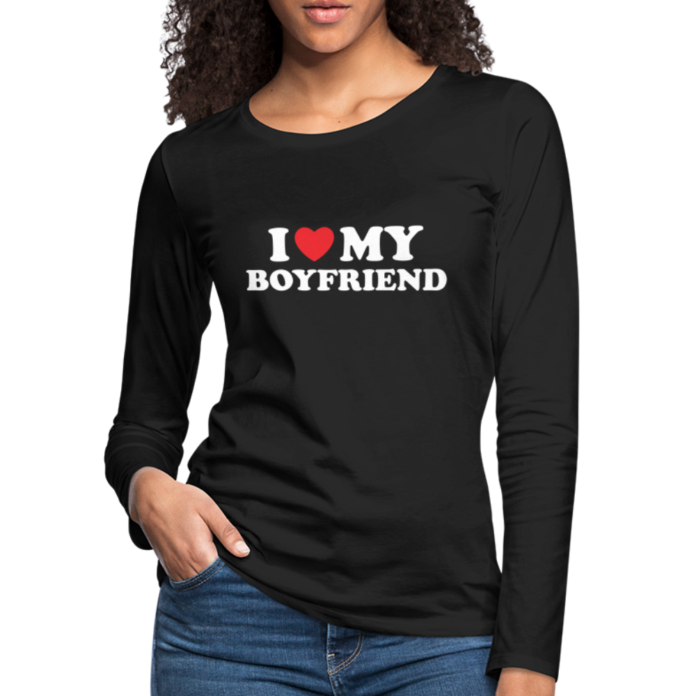 I Love My Boyfriend : Women's Premium Long Sleeve T-Shirt (White Letters) - black