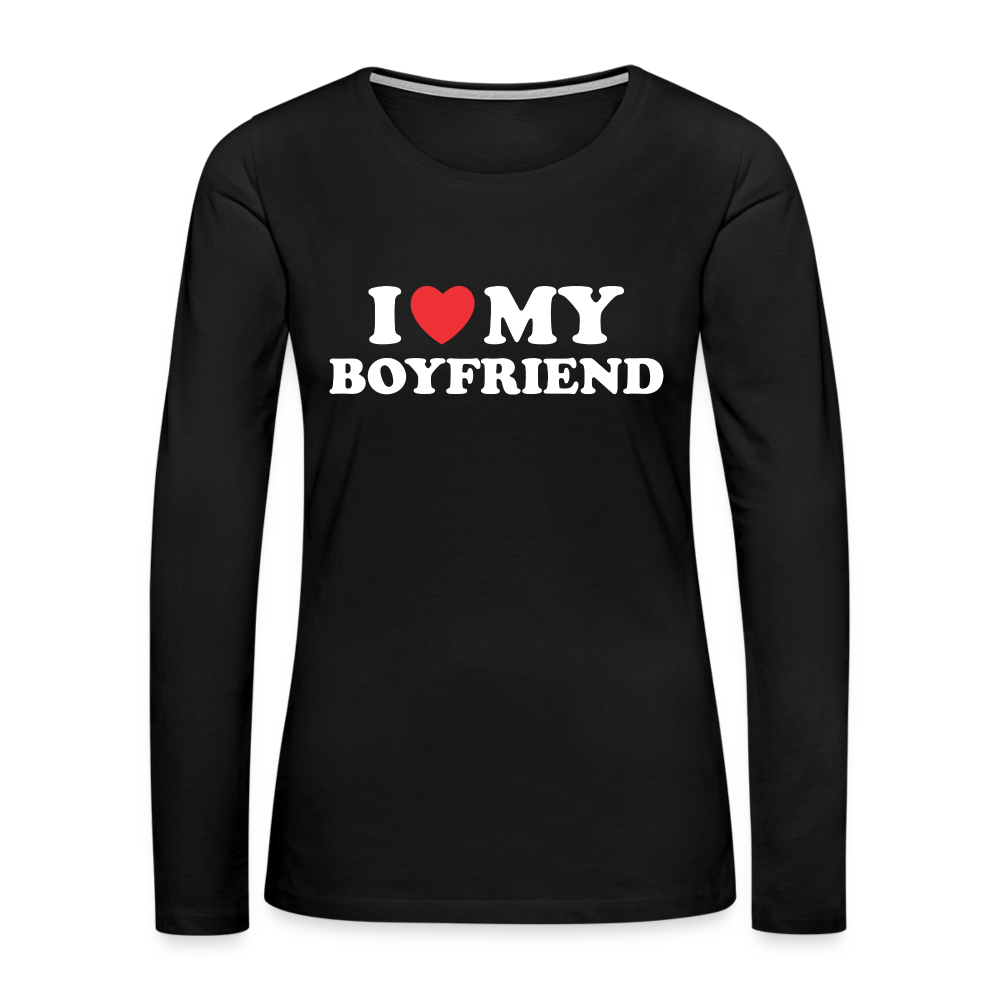 I Love My Boyfriend : Women's Premium Long Sleeve T-Shirt (White Letters) - black