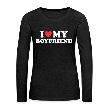 I Love My Boyfriend : Women's Premium Long Sleeve T-Shirt (White Letters) - charcoal grey