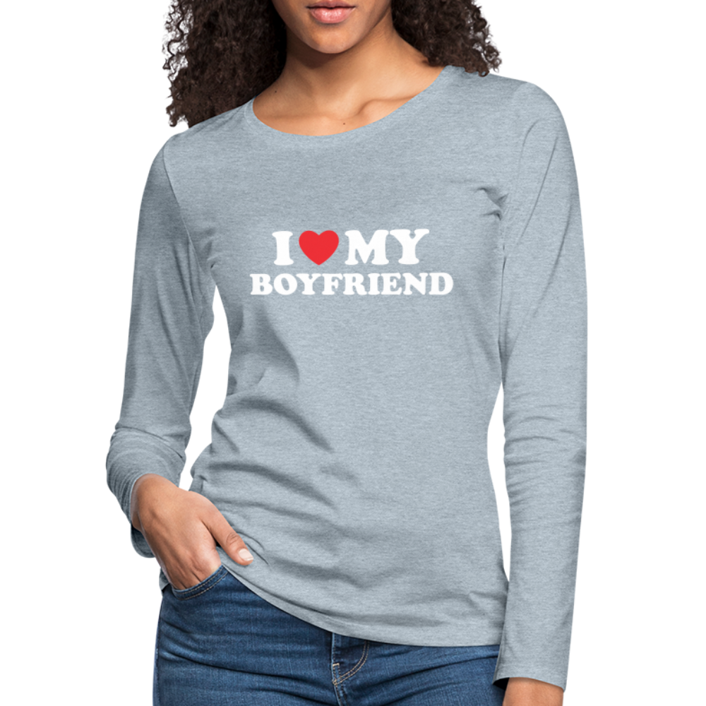 I Love My Boyfriend : Women's Premium Long Sleeve T-Shirt (White Letters) - heather ice blue