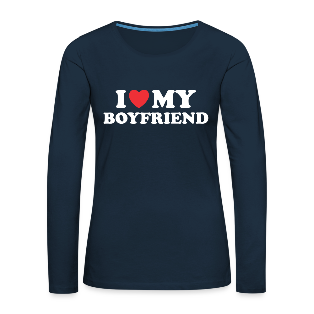 I Love My Boyfriend : Women's Premium Long Sleeve T-Shirt (White Letters) - deep navy