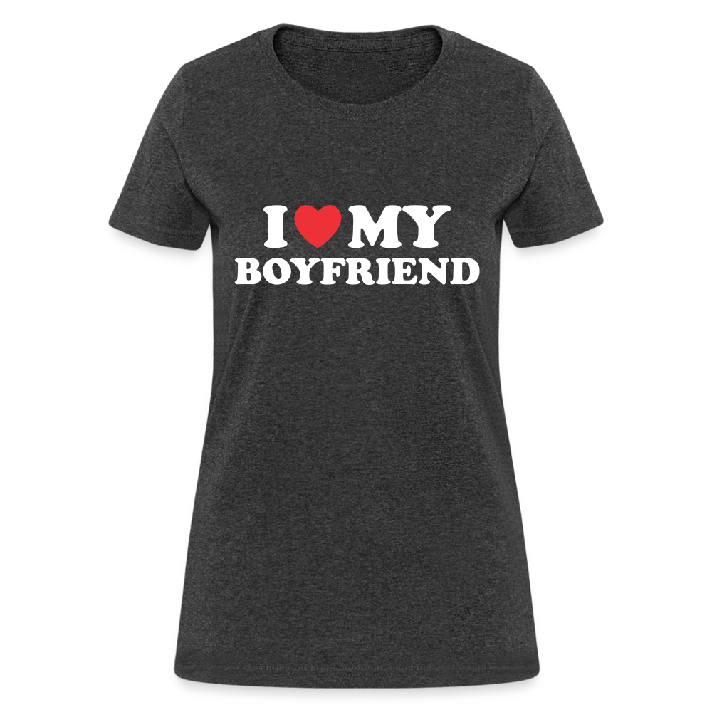 I Love My Boyfriend : Women's T-Shirt (White Letters) - heather black