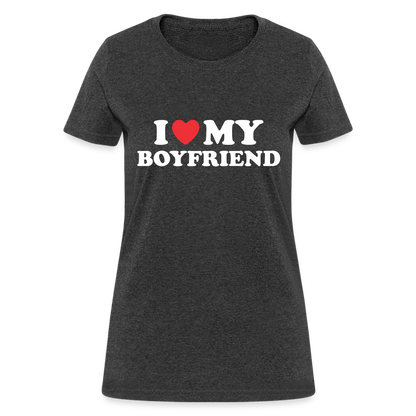 I Love My Boyfriend : Women's T-Shirt (White Letters) - heather black