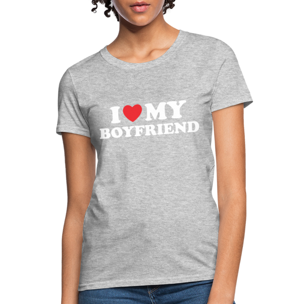 I Love My Boyfriend : Women's T-Shirt (White Letters) - heather gray