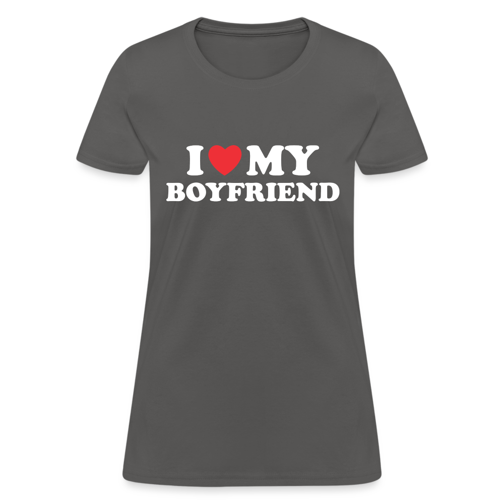 I Love My Boyfriend : Women's T-Shirt (White Letters) - charcoal