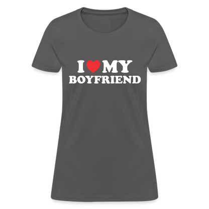 I Love My Boyfriend : Women's T-Shirt (White Letters) - charcoal