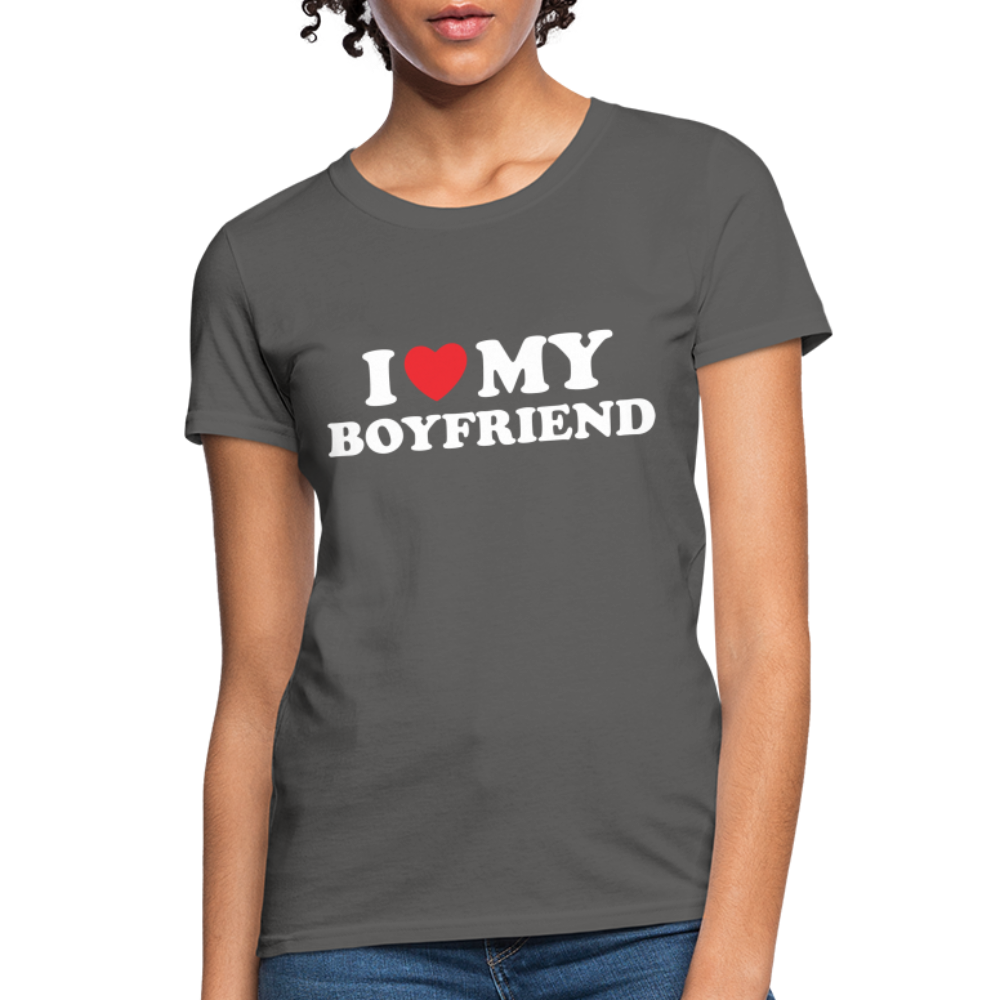 I Love My Boyfriend : Women's T-Shirt (White Letters) - charcoal