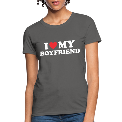 I Love My Boyfriend : Women's T-Shirt (White Letters) - charcoal