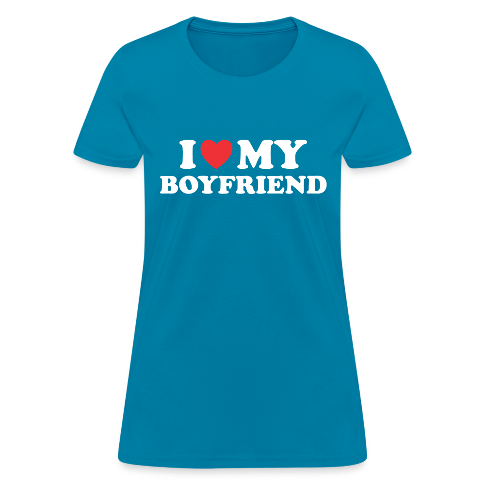 I Love My Boyfriend : Women's T-Shirt (White Letters) - turquoise