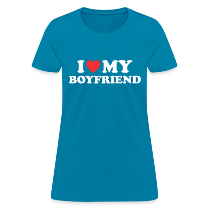 I Love My Boyfriend : Women's T-Shirt (White Letters) - turquoise