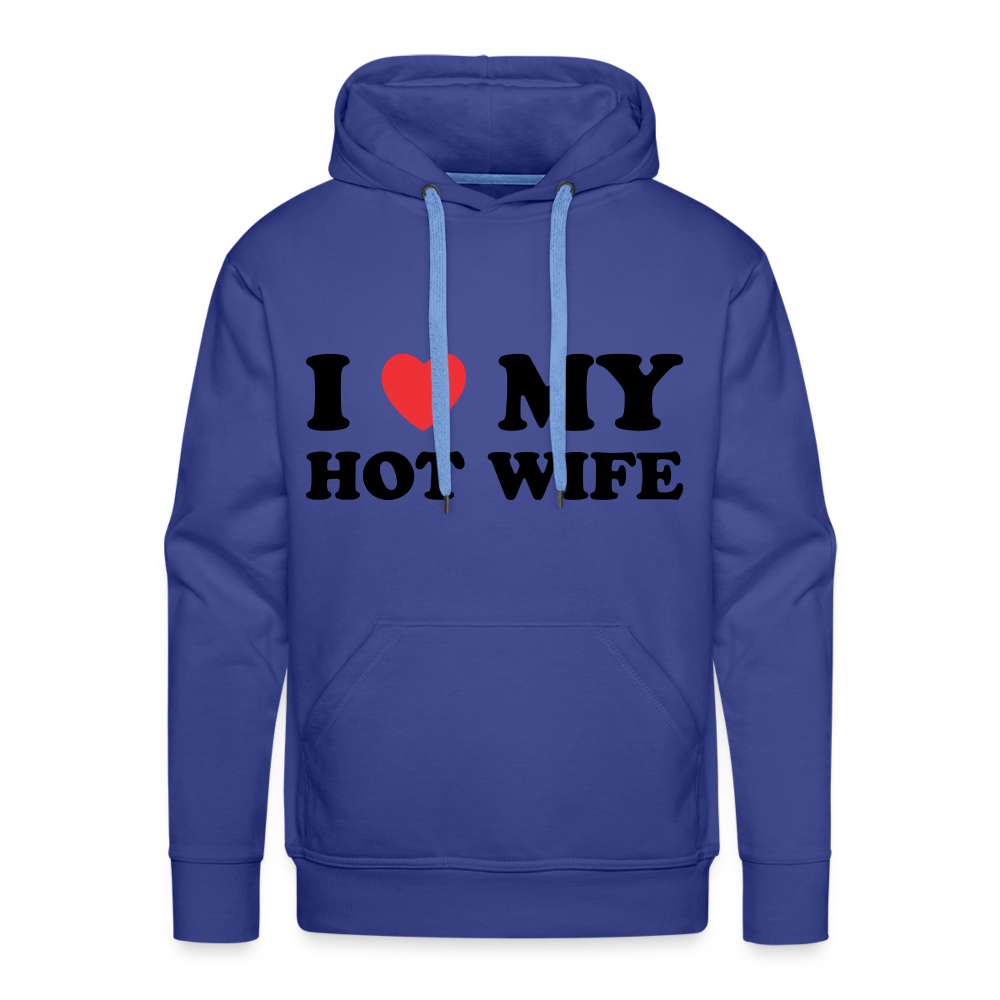 I Love My Hot Wife : Men’s Premium Hoodie (Black Letters) - royal blue