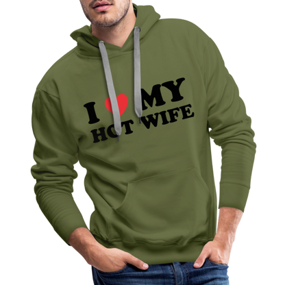 I Love My Hot Wife : Men’s Premium Hoodie (Black Letters) - olive green