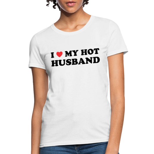 I Love My Hot Husband : Women's T-Shirt (Black Letters) - white