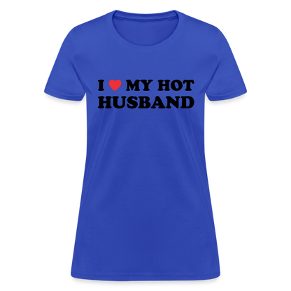 I Love My Hot Husband : Women's T-Shirt (Black Letters) - royal blue