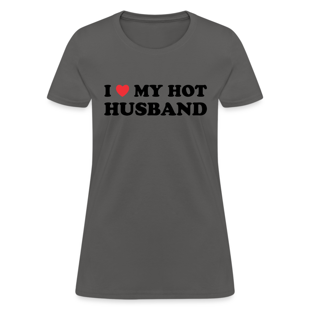 I Love My Hot Husband : Women's T-Shirt (Black Letters) - charcoal