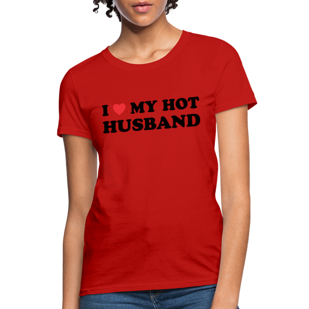 I Love My Hot Husband : Women's T-Shirt (Black Letters) - red