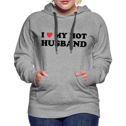 Title: I Love My Hot Husband : Women’s Premium Hoodie (Black Letters) - heather grey