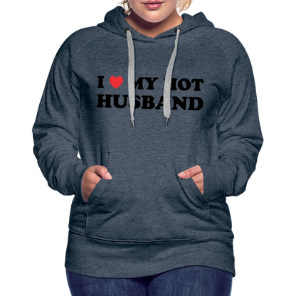 Title: I Love My Hot Husband : Women’s Premium Hoodie (Black Letters) - heather denim