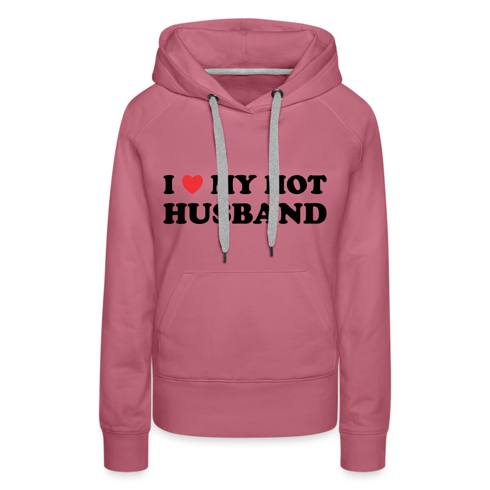 Title: I Love My Hot Husband : Women’s Premium Hoodie (Black Letters) - mauve