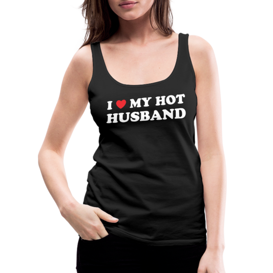 I Love My Hot Husband : Premium Tank Top (White Letters) - black