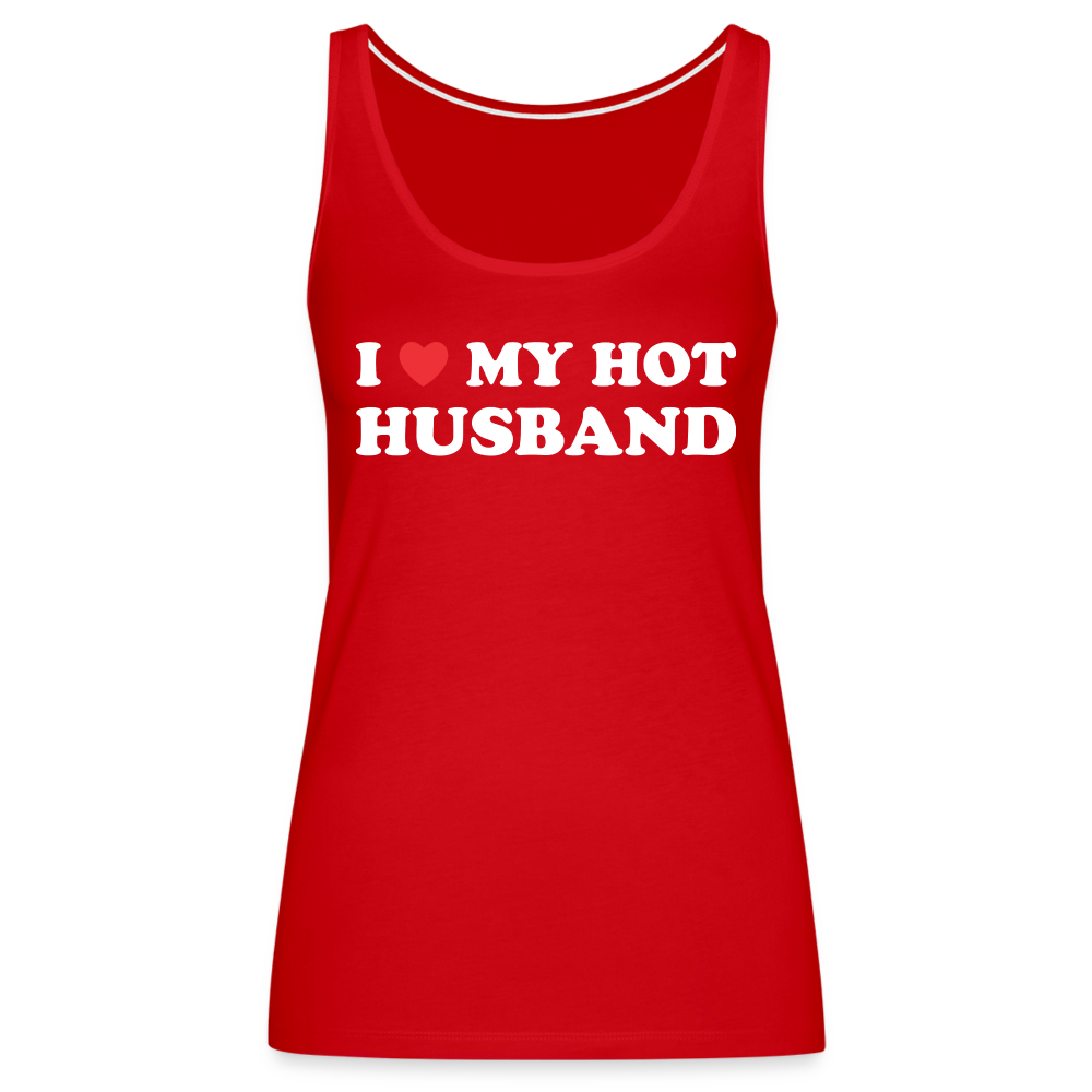 I Love My Hot Husband : Premium Tank Top (White Letters) - red