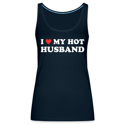 I Love My Hot Husband : Premium Tank Top (White Letters) - deep navy