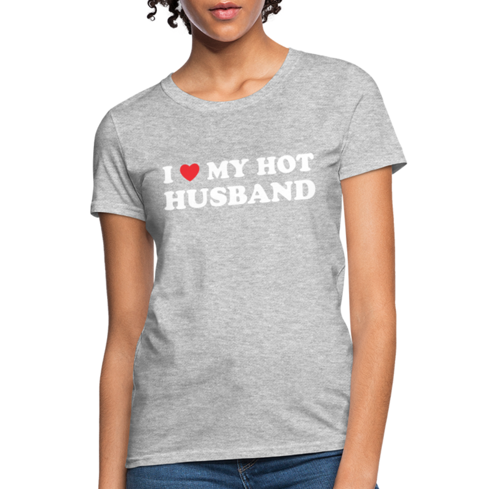 I Love My Hot Husband : Women's T-Shirt (White Letters) - heather gray