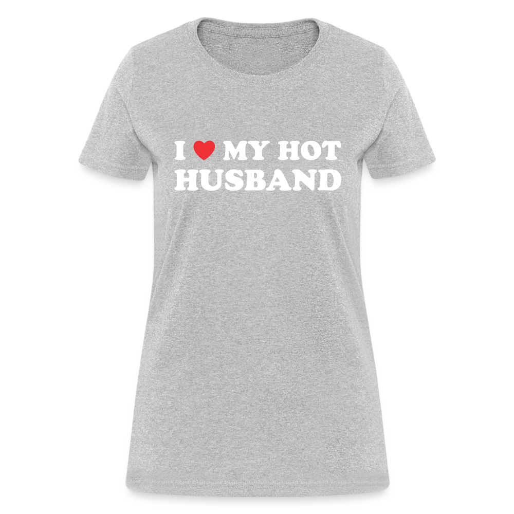 I Love My Hot Husband : Women's T-Shirt (White Letters) - heather gray