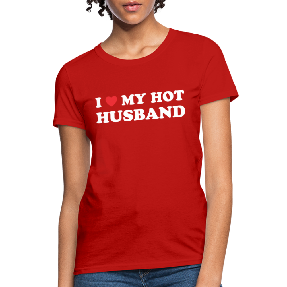 I Love My Hot Husband : Women's T-Shirt (White Letters) - red