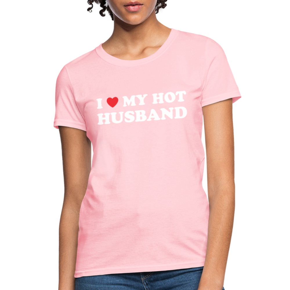 I Love My Hot Husband : Women's T-Shirt (White Letters) - pink