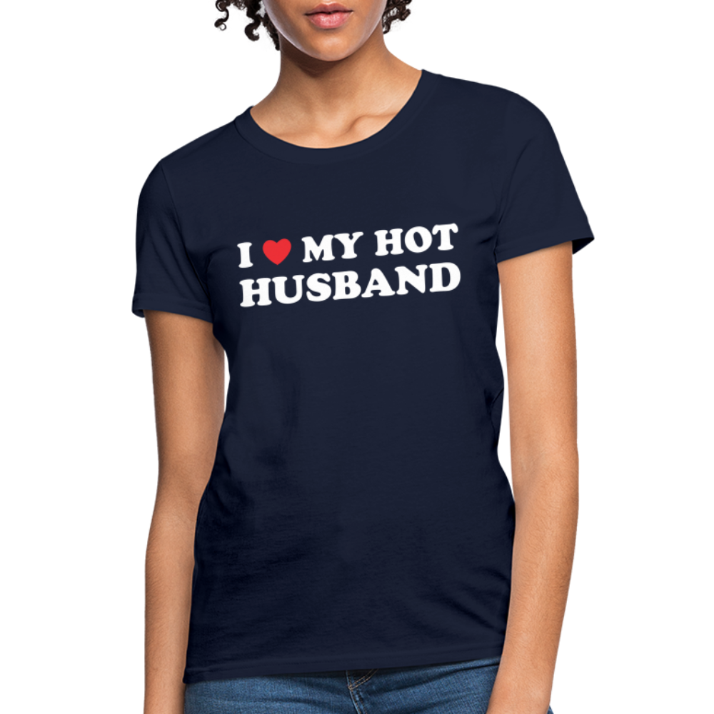 I Love My Hot Husband : Women's T-Shirt (White Letters) - navy
