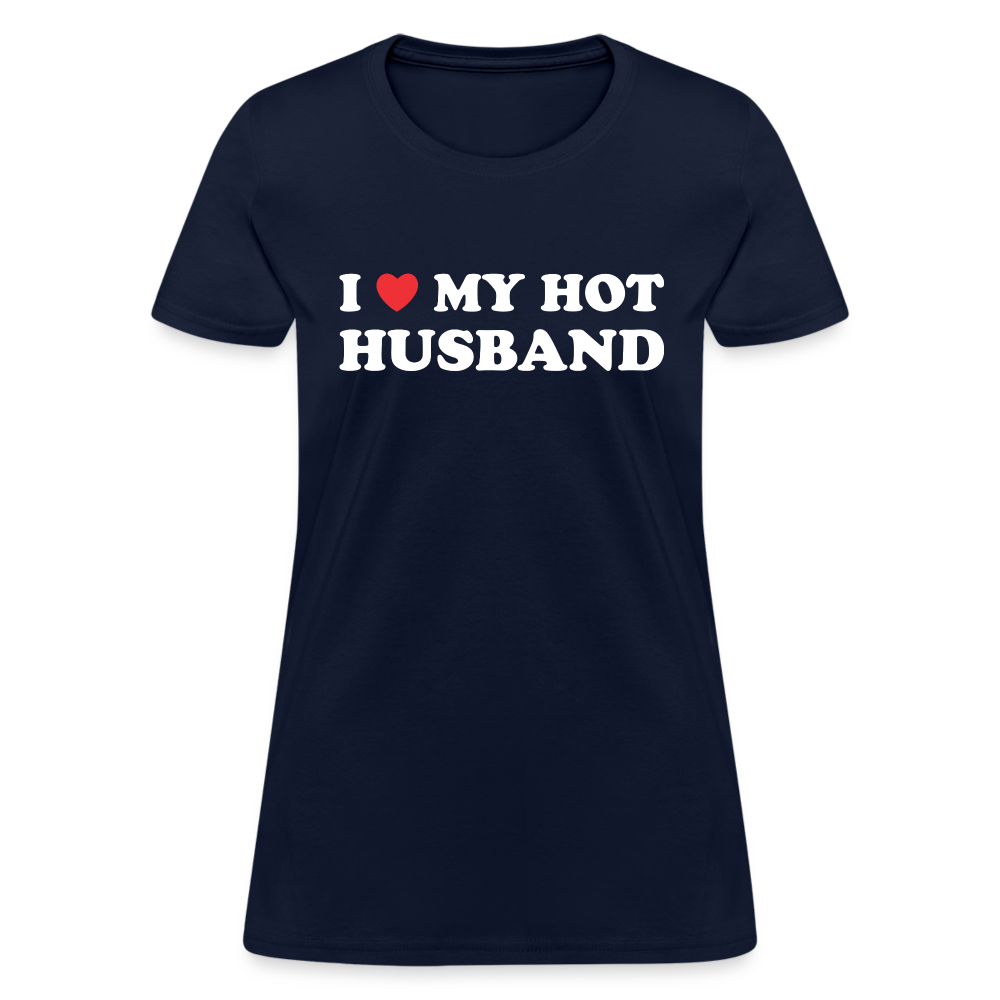 I Love My Hot Husband : Women's T-Shirt (White Letters) - navy