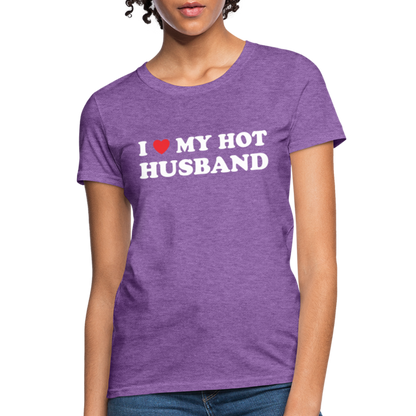 I Love My Hot Husband : Women's T-Shirt (White Letters) - purple heather