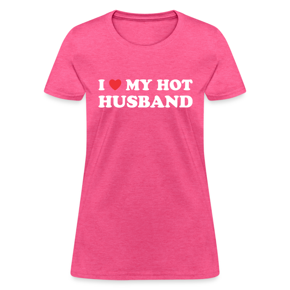 I Love My Hot Husband : Women's T-Shirt (White Letters) - heather pink