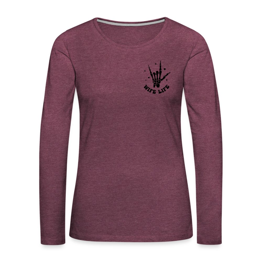 Wife Life - I Love My Husband Long Sleeve T-Shirt (Black Letters) - heather burgundy
