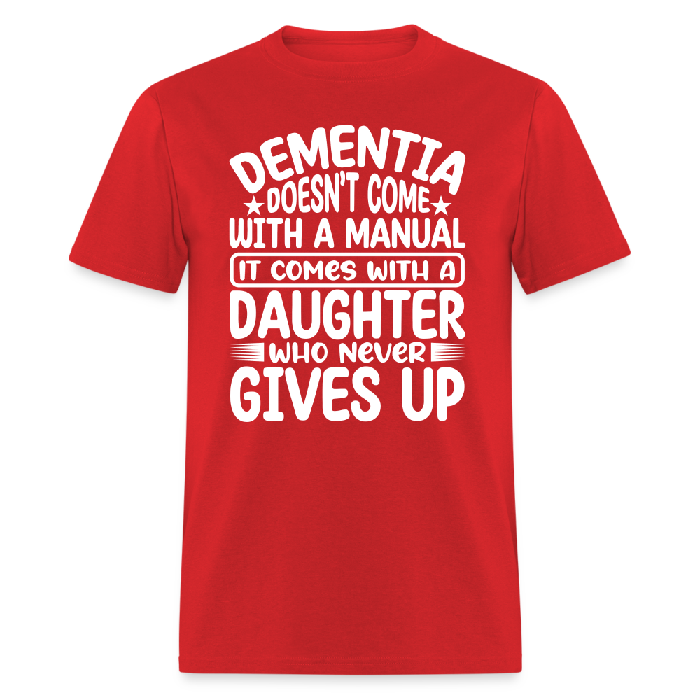 Dementia T-Shirt (Daughter Who Never Gives Up) - red