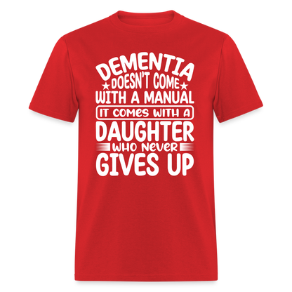 Dementia T-Shirt (Daughter Who Never Gives Up) - red