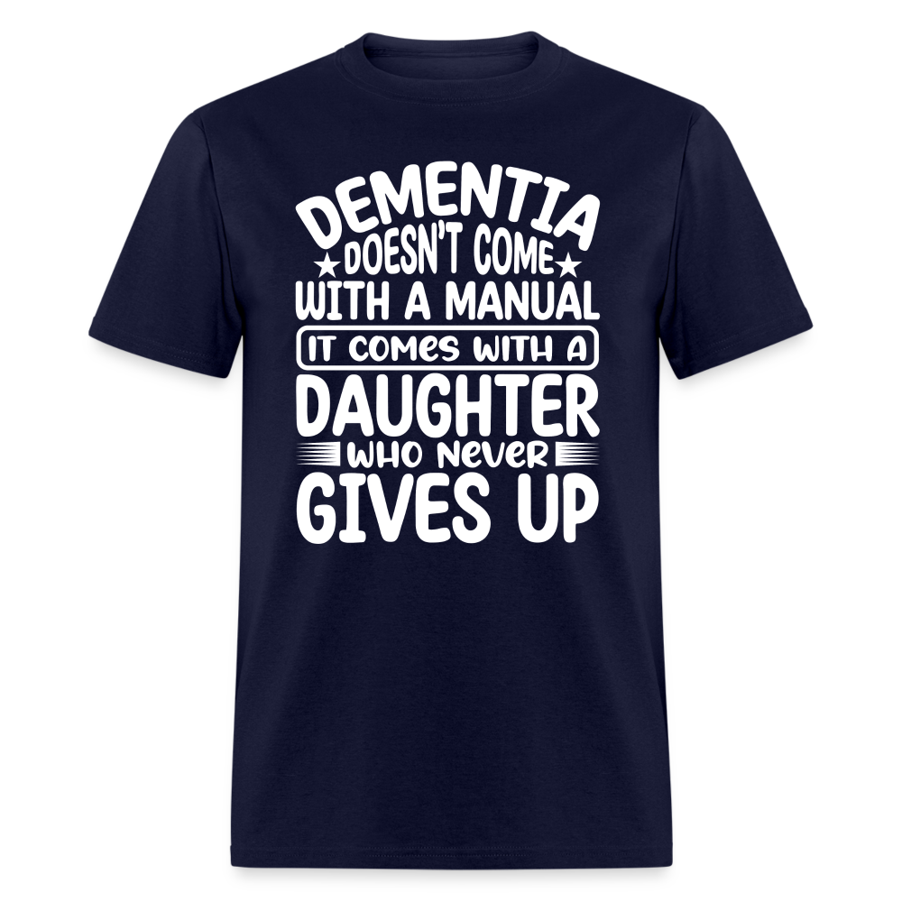 Dementia T-Shirt (Daughter Who Never Gives Up) - navy