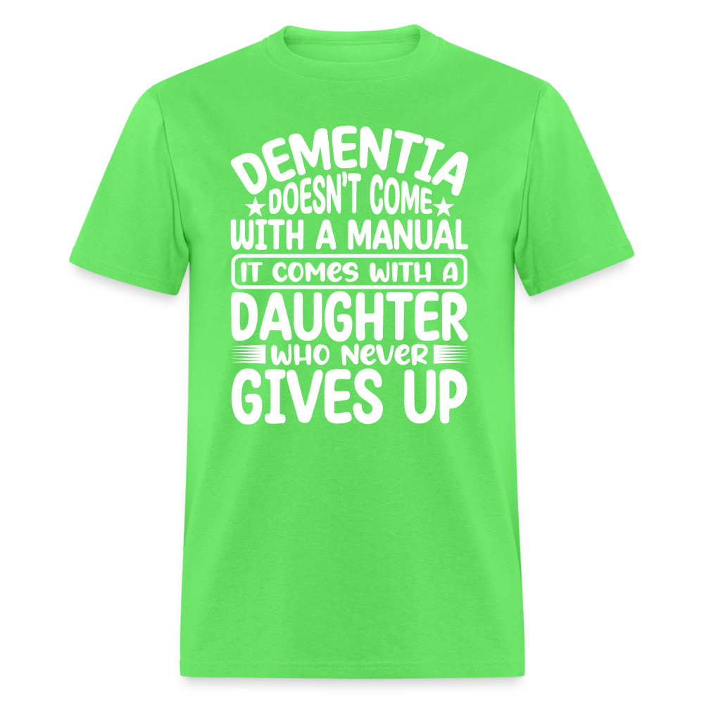 Dementia T-Shirt (Daughter Who Never Gives Up) - kiwi