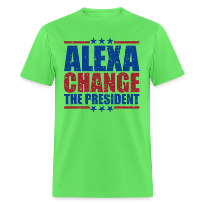 Alexa Change the President T-Shirt - kiwi